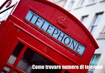  Come trovare il numero di cellulare o telefono fisso di una persona che non conosco? 