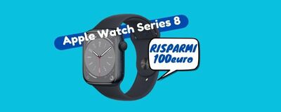  SUPER OFFERTA: Apple Watch Series 8 TI COSTA 100 euro IN MENO su Amazon 