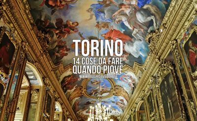  Torino: 14 cose da fare quando piove o fa freddo 