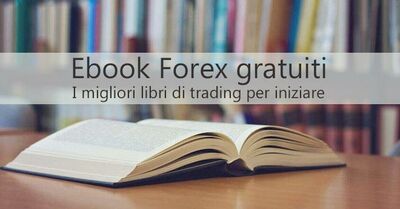  Ebook Forex gratuiti. I migliori Libri di Trading per iniziare 