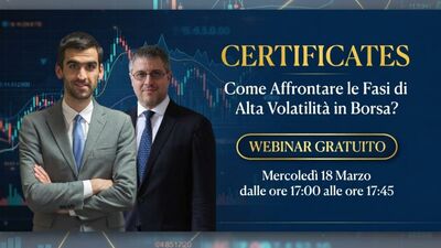  Webinar sui Mercati Volatili: Strategie con Certificates e Gestione del Rischio 