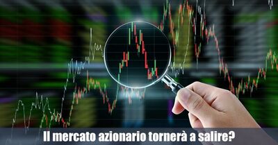  Il mercato Azionario tornerà a salire nella Seconda metà del 2022? 