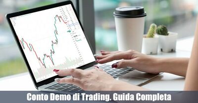  Conto Demo di Trading. Guida Completa per Iniziare 