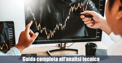  Guida all'analisi tecnica. Cos'é e come utilizzarla nel trading e negli investimenti 