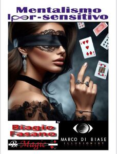  Mentalismo Iper-sensitivo di Biagio Fasano e Marco Di Biase 