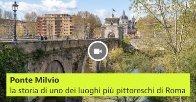  Ponte Milvio a Roma, un angolo della città ricco di storia 