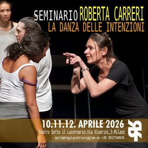  Seminario con Roberta Carreri 'La danza delle intenzioni'. #sponsor 