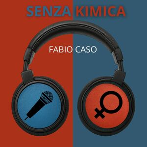  “Senza Kimica”: Fabio Caso canta i sogni che fanno Paura