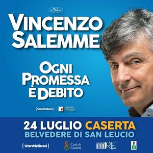  Vincenzo Salemme in scena al Belvedere di San Leucio (Caserta) , il 24 luglio alla decima edizione del festival Un’Estate da Belvedere. Biglietti in vendita da oggi