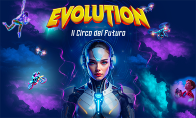  Evolution – Il Circo del Futuro: un’esperienza fantastica! 