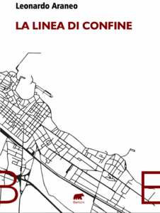  “La linea di confine” di Leonardo Araneo: il ritratto dolce amaro di una Generazione, quella dei quarantenni di oggi, che deve ancora trovare il proprio posto nel mondo