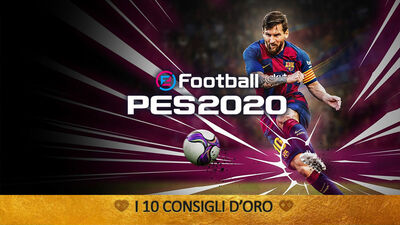  eFootball Pes 2020 - 10 consigli d’oro per vincere 