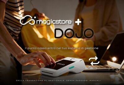  Pagamenti più veloci, meno errori, più controllo: nasce lâintegrazione tra magicstore e Dojo