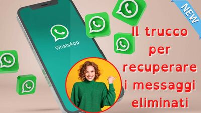  Whatsapp: come Recuperare in un solo click i messaggi cancellati 