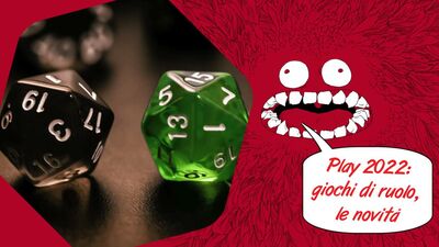 Play Festival del Gioco 2022: gioco di ruolo, le novità in fiera 