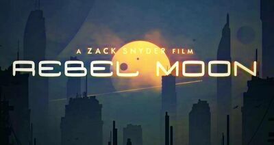  Nuovi dettagli sulla trama di Rebel Moon, film di Zack Snyder per Netflix 