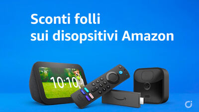  Amazon sconta tutti i suoi dispositivi: ecco le offerte sugli Echo, Kindle, Fire TV, Blink, eero e Ring 